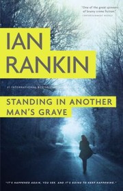 Standing in Another Mans Grave by Ian Rankin
