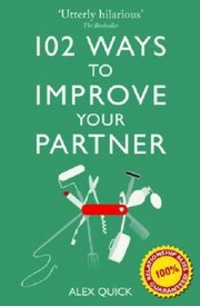 Cover of: 102 Ways to Improve Your Partner