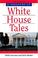 Cover of: A treasury of White House tales