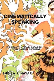 Cinematically Speaking by Sheila J. Nayar