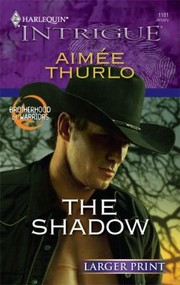 Cover of: The Shadow
            
                Harlequin Larger Print Intrigue