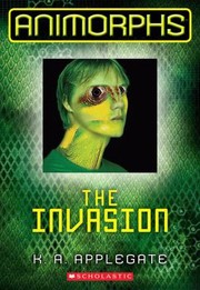 Cover of: The Invasion                            Animorphs Paperback by 