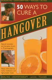 Cover of: 50 Great Way to Cure a Hangover