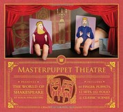 Cover of: Masterpuppet Theater Presents the World of Shakespeare at Your Fingertips With 60 Finger Puppet Cards and 12 StandUp Sets of Castles Forests Etc