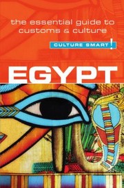 Cover of: Egypt  Culture Smart
            
                Culture Smart The Essential Guide to Customs  Culture