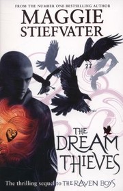 The Dream Thieves by Maggie Stiefvater