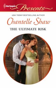 The Ultimate Risk by Chantelle Shaw