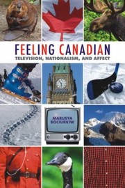 Cover of: Feeling Canadian
            
                Film and Media Studies by 