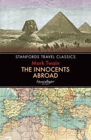 Cover of: The Innocents Abroad
            
                Stanfords Travel Classics by Mark Twain