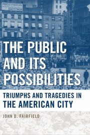 Cover of: The Public and Its Possibilities
            
                Urban Life Landscape and Policy