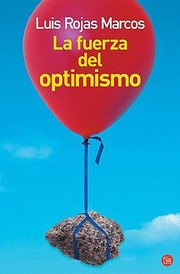 Cover of: La Fuerza del Optimismo  The Power of Optimism
            
                Ensayo Punto de Lectura by 