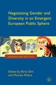 Cover of: Negotiating Gender and Diversity in an Emergent European Public Sphere
            
                Gender and Politics