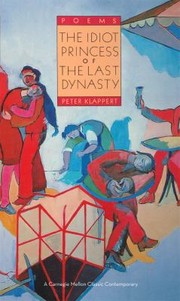 Cover of: The Idiot Princess of the Last Dynasty
            
                Carnegie Mellon Classic Contemporary