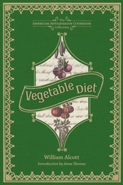 Cover of: Vegetable Diet
            
                American Antiquarian Cookbook Collection