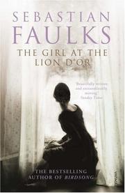 Cover of: The Girl at the Lion D'or by Sebastian Faulks