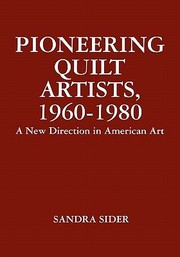 Cover of: Pioneering Quilt Artists 19601980