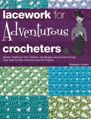 Cover of: Lacework for Adventurous Crocheters by 