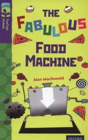 Cover of: The Fabulous Food Machine by 