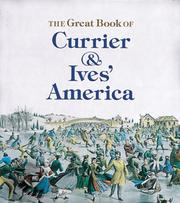 Cover of: The Great Book of Currier and Ives' America (Tiny Folios) by Walton Rawls