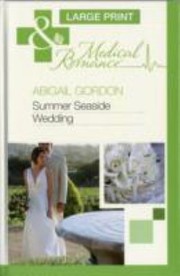 Summer Seaside Wedding by Abigail Gordon