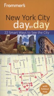 Cover of: Frommers New York City Day by Day
            
                Frommers Day by Day New York City
