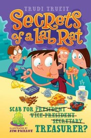 Cover of: Scab for Treasurer
            
                Secrets of a Lab Rat Quality