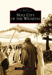 Cover of: Holy City of the Wichitas
            
                Images of America Arcadia Publishing
