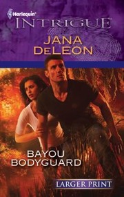 Cover of: Bayou Bodyguard
            
                Harlequin Larger Print Intrigue