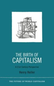 Cover of: The Birth of Capitalism
            
                Future of World Capitalism