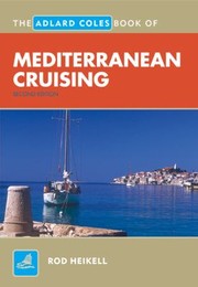 Cover of: The Adlard Coles Book of Mediterranean Cruising by 