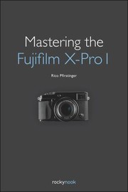 Cover of: Mastering the Fujifilm XPro 1 by 