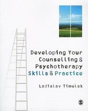 Cover of: Developing Your Counselling and Psychotherapy Skills and Practice by Ladislav Timulak