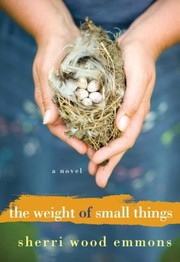 Cover of: The Weight of Small Things