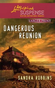 Cover of: Dangerous Reunion                            Love Inspired Large Print Suspense