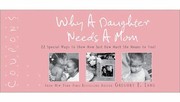 Cover of: Why a Daughter Needs a Mom Coupons