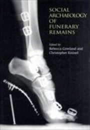 Cover of: The Social Archaeology of Funerary Remains
            
                Studies in Funerary Archaeology