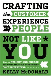 Cover of: Crafting the Customer Experience for People Not Like You by Kelly McDonald