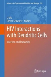 HIV Interactions with Dendritic Cells
            
                Topics in HIV and AIDS Research by Li Wu