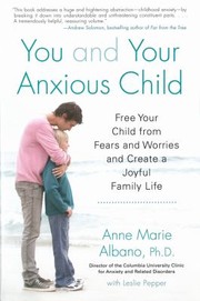 Cover of: You and Your Anxious Child