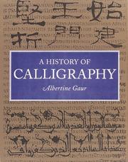 A history of calligraphy by Albertine Gaur