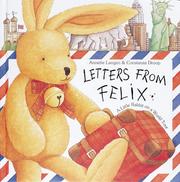Cover of: Letters from Felix: a little rabbit on a world tour