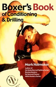 Boxers Book of Conditioning  Drilling by Mark Hatmaker