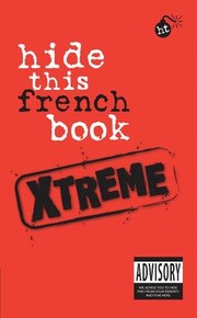 Cover of: Hide This French Book Xtreme
            
                Hide This