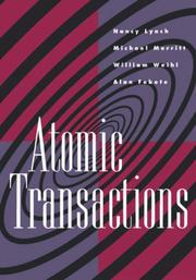 Cover of: Atomic Transactions by Nancy A. Lynch, Michael L. Merritt, William E. Weihl, Alan Fekete