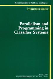 Cover of: Parallelism and programming in classifier systems by Stephanie Forrest, Stephanie Forrest