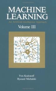 Cover of: Machine Learning: An Artificial Intelligence Approach, Volume III (Machine Learning)