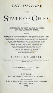 Cover of: The history of the state of Ohio: from the discovery of the great valley, to the present time: including narratives of early explorations.