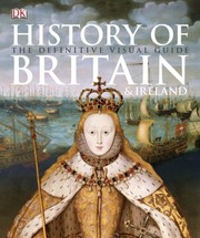 Cover of: History of Britain & Ireland: the definitive visual guide