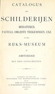 Cover of: Catalogus der schilderijen, miniaturen, pastels, omlijste teekeningen, enz. in het Rijks-Museum te Amsterdam