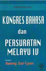 Cover of: Prosiding Kongres Bahasa dan Persuratan Melayu IV